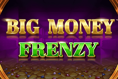 Big Money Frenzy