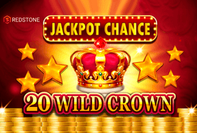 JACKPOT CHANCE - 20 WILD CROWN