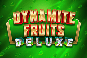 Dynamite Fruits Deluxe