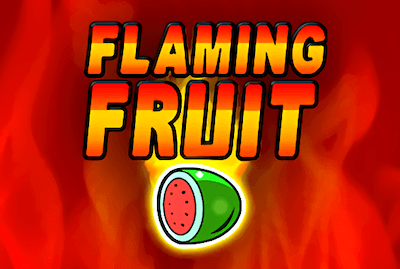 Flaming Fruit