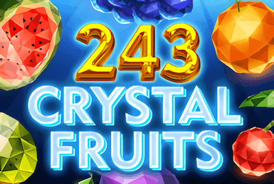 243 Crystal Fruits